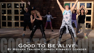 Good To Be Alive - Meghan Trainor. Choreo: Kimberly Zehnder