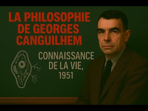 Georges Canguilhem, La  connaissance de la vie (CPGE Scientiques, "Expériences de la nature")