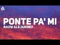 Rauw Alejandro - Ponte Pa Mi (Letra) ft. Myke Towers
