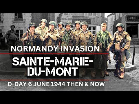 101st Airborne Liberators on D Day: Sainte-Marie-du-Mont Then and Now