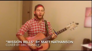 &quot;Mission Bells&quot; -- Matt Nathanson (Eric Hunker cover)