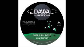 LISA DAINJAH/WISE & PRUDENT/VERSION/DAWA OUTERNATIONAL 7''