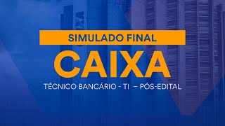 Simulado Final CAIXA – Técnico Bancário - TI – Pós-Edital - Correção