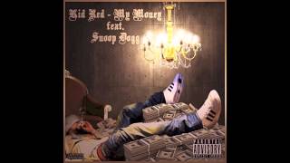 Kid Red - My Money ft Snoop Dogg (HD)
