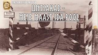 Untsakad - Meie maast ida pool (sõnadega) Estonian anti soviet war song