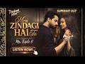 Meri Zindagi Hai Tu OST 2 0 Ft Bilal Abbas Hania Amir New Romantic OST 2025 Mr Triple H