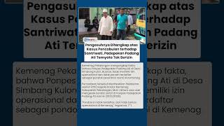 Pengasuhnya Ditangkap atas Kasus Pencabulan ke Santriwati, Padepokan Padang Ati Ternyata Tak Berizin