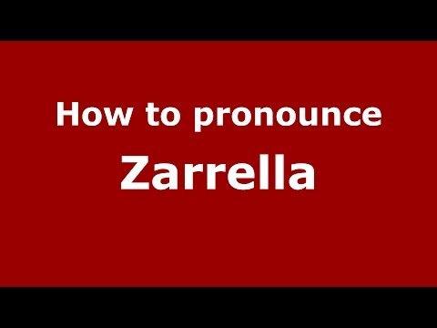How to pronounce Zarrella