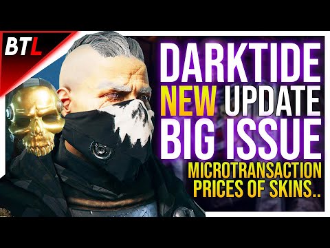 DARKTIDE - *BIG UPDATE ISSUE* Microtransactions, Balances & 3 New Maps! - Warhammer 40K Darktide