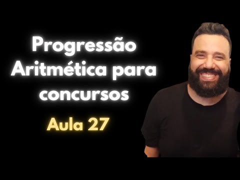 Progressão Aritmética - Matemática para Concursos - Aula 27 - Questão 31