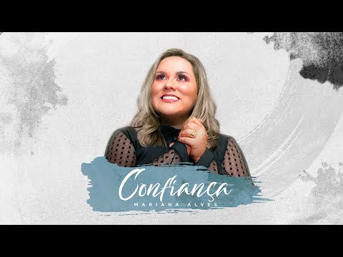 Confiança - Mariana Alves
