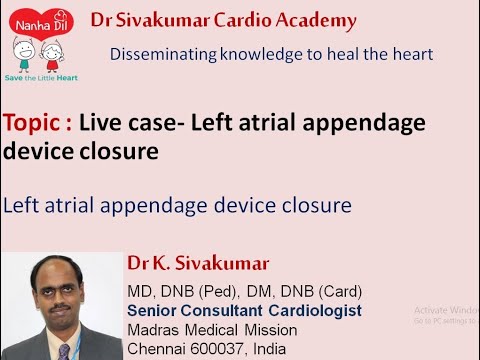 7/11 Live case- Left atrial appendage device closure