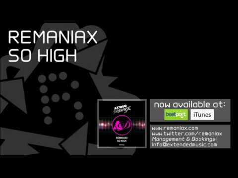 Remaniax - So High (Original Mix)