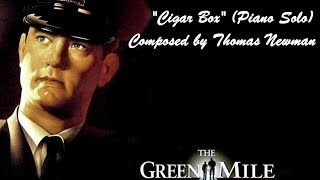 The Green Mile piano - Cigar Box - Thomas Newman