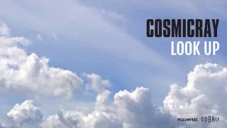 COSMICRAY - Look Up (Official Audio Release)