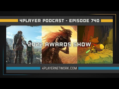 4Player Podcast #740 - The 2022 Awards Show