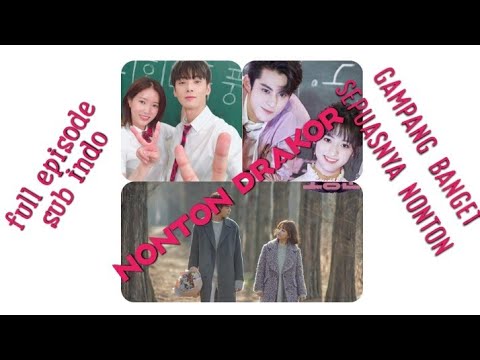 Cara nonton drama korea full episode sub indo