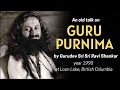 Guru Purnima 1990 An Old Talk By Gurudev Sri Sri Ravi Shankar Guru Purnima 2021