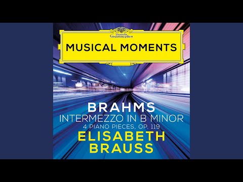 Brahms: 4 Piano Pieces, Op. 119 - No. 1 in B Minor. Intermezzo. Adagio (Musical Moments)