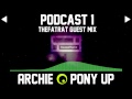 Archie - Pony Up Podcast Episode 1 (TheFatRat ...
