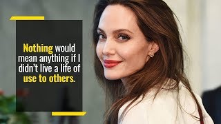 On Being Responsible to Others Less Fortunate | Angelina Jolie