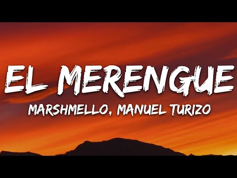 Marshmello, Manuel Turizo - El Merengue (Letra/Lyrics) | 15min