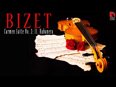 Bizet: Carmen Suite No. 2: II. Habanera
