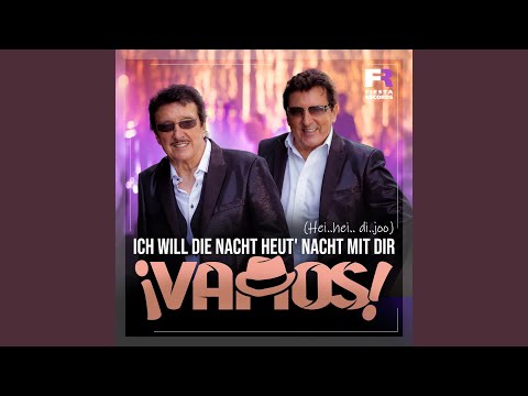 Ich will die Nacht heut' Nacht mit dir (Hei..hei..di..joo)
