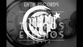 NASTA - LOS TIEMPOS ETERNOS [MIXTAPE] ENTIK RECORDS