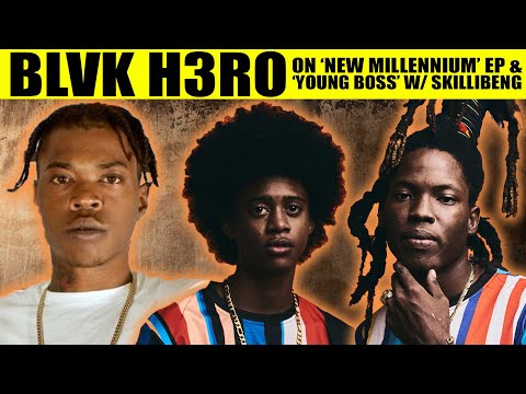 BLVK H3RO On 'New Millennium' Ep w/ Wayne J + 'Young Boss' Remix w/ Skillibeng