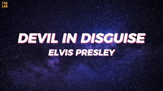 Elvis Presley - Devil In Disguise (Lyrics)