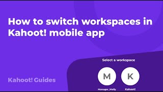 How to switch workspaces in Kahoot! mobile app