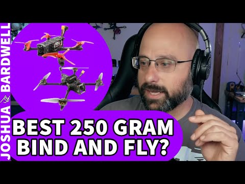 What's The Best 250 Gram FPV Bind And Fly? - FPV Questions