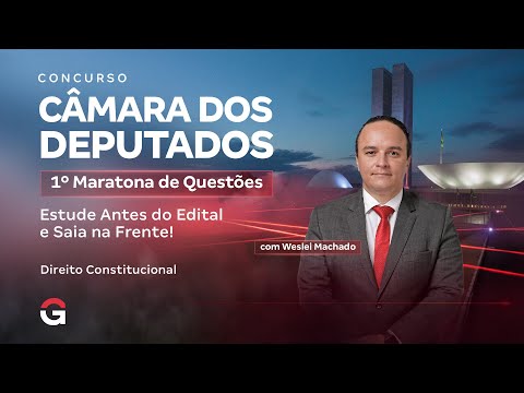 Câmara dos Deputados 2025 | 1º Maratona Questões: Direito Constitucional