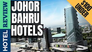 ✅ Best Hotels in Johor Bahru [Under $100]