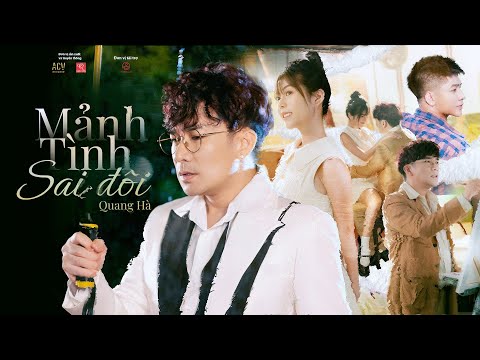 MẢNH TÌNH SAI ĐÔI - QUANG HÀ | OFFICIAL MUSIC VIDEO