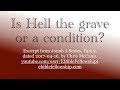 Is Hell the grave or a condition?