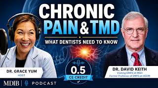 Chronic Pain, TMD & Pain Management: What Every Dentist Should Know | MDIB Podcast