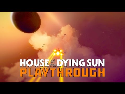 House of the Dying Sun - Playthrough - Tactical Space Combat Shooter