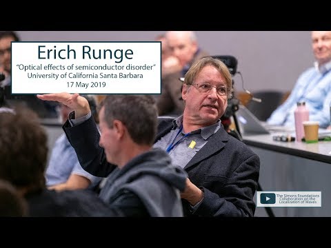"Optical effects of semiconductor disorder" — Erich Runge — UCSB 2019