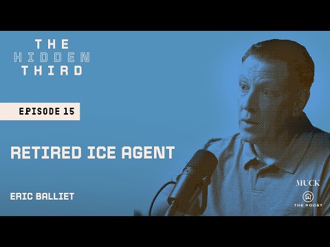 Retired ICE Agent | The Hidden Third with Mariana van Zeller