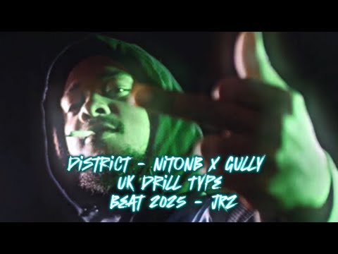 (FREE FOR NON PROFIT) District - NitoNB X Gully UK Drill Type Beat 2025 - JRZ