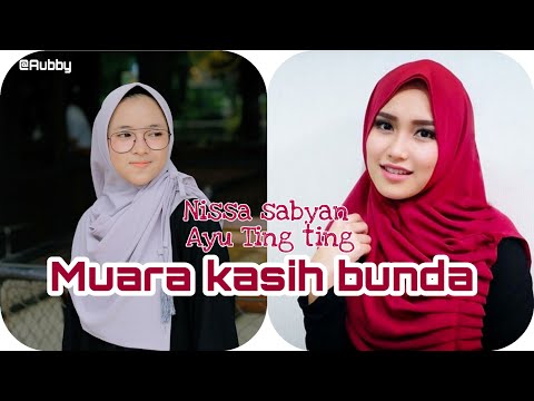 MUARA KASIH BUNDA bikin merinding|| AYU TING-TING & Nissa Sabyan