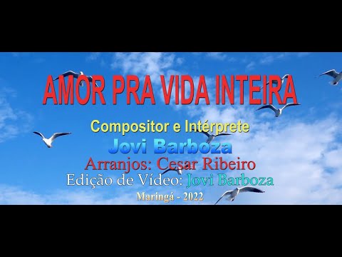 Amor Pra Vida Inteira - Jovi Barboza