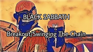 BLACK SABBATH - Breakout/Swinging The Chain (Lyric Video)