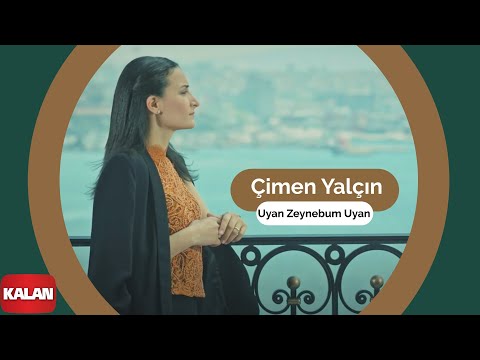 Çimen Yalçın - Uyan Zeynebum Uyan I Eşkıya Dünyaya Hükümdar Olmaz © 2018 Kalan Müzik