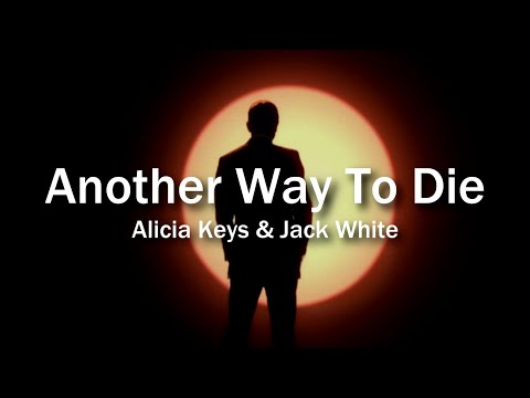 Alicia Keys & Jack White | Another Way To Die {lyrics}