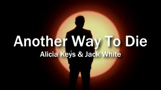 Alicia Keys &amp; Jack White | Another Way To Die {lyrics}