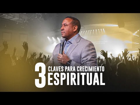 3 Claves para Tu crecimiento espiritual | Pastor Juan Carlos Harrigan #7horasensupresencia