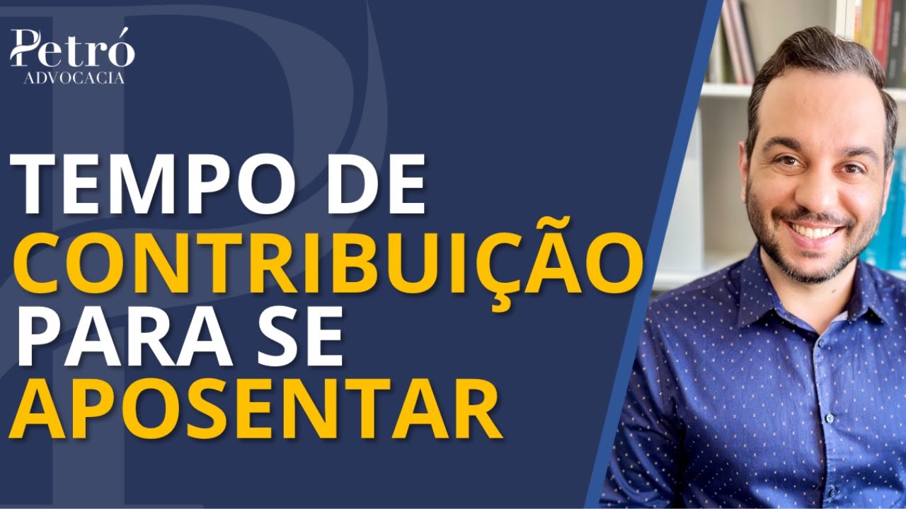 QUANTOS ANOS DE CONTRIBUIÇÃO VOCÊ PRECISA PARA SE APOSENTAR? VEJA AQUI!